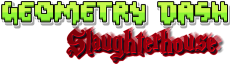 Geometry Dash Slaughterhouse